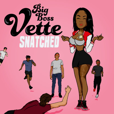 Snatched (Explicit)/Big Boss Vette