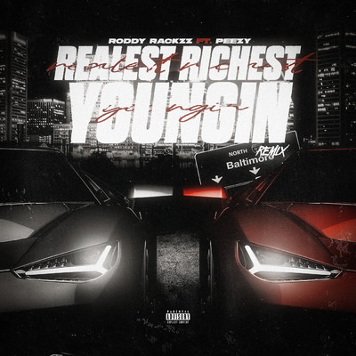シングル/Realest Richest Youngin (Explicit) (featuring Peezy／Remix)/Roddy Rackzz