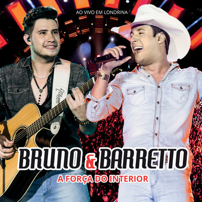 A Forca Do Interior (Ao Vivo)/Bruno & Barretto