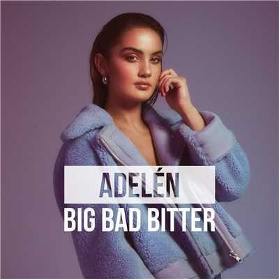シングル/BIG BAD BITTER/Adelen