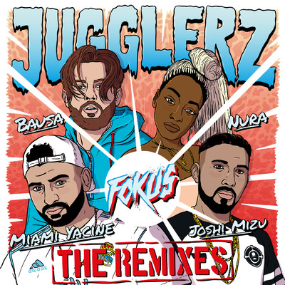 シングル/Fokus (Explicit) (featuring Miami Yacine, Joshi Mizu, Nura, Bausa, Major Lazer／Major Lazer Remix)/Jugglerz