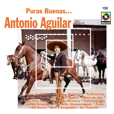 アルバム/Puras Buenas/Antonio Aguilar