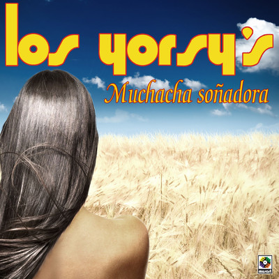 アルバム/Muchacha Sonadora/Los Yorsy's