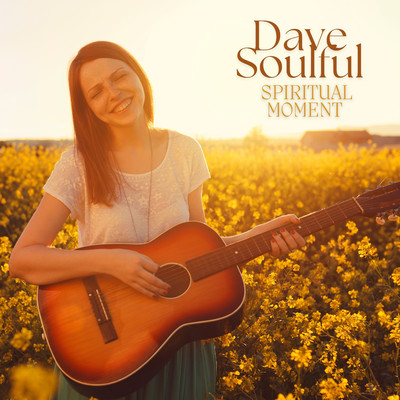 アルバム/Spiritual Moment/Dave Soulful