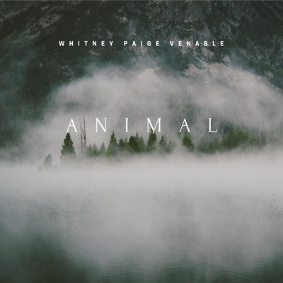 Animal/Whitney Paige Venable
