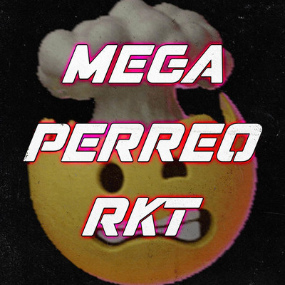 Mega Perreo Rkt (feat. Luciano DJ)/DJ Cronox