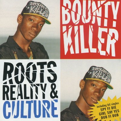 アルバム/Roots, Reality & Culture/Bounty Killer