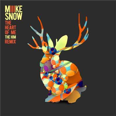 シングル/The Heart of Me (The Him Remix)/Miike Snow