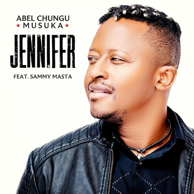 Jennifer (feat. Sammy Masta)/Abel Chungu Musuka
