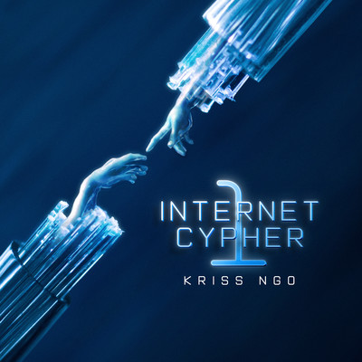 INTERNET CYPHER 1, Pt. 7 (feat. V-Kong, HuyDuong, Huy NgocChu, Crank D, Kazy, King B, ONEKAY, TEEKAY & wAvy)/Kriss Ngo