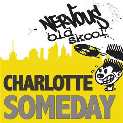 シングル/Someday (David Morales Extended Mix)/Charlotte