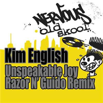 アルバム/Unspeakable Joy - Razor N' Guido Remix/Kim English