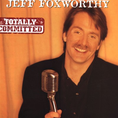 アルバム/Totally Committed/Jeff Foxworthy