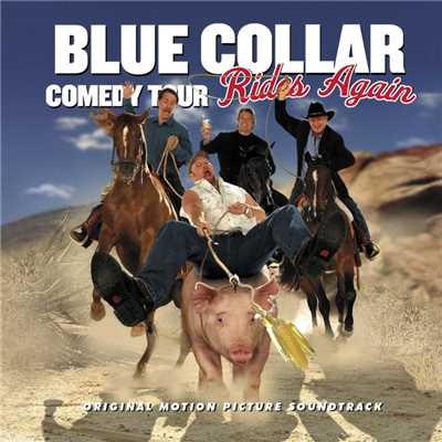 シングル/Blue Collar Boys Ride Again/Bill Engvall, Ron White, Jeff Foxworthy & Larry The Cable Guy