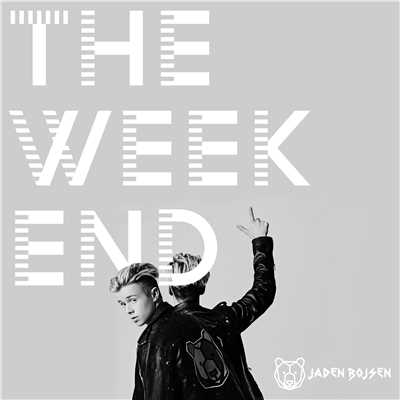 シングル/The Weekend/Jaden Bojsen