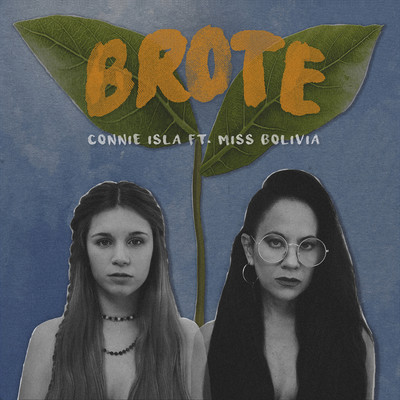 シングル/Brote (feat. Miss Bolivia)/Connie Isla