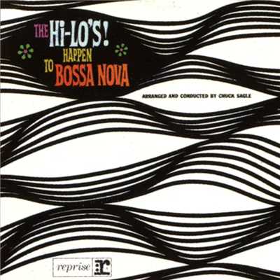 The Hi-Lo's Happen To Bossa Nova/The Hi-Lo's