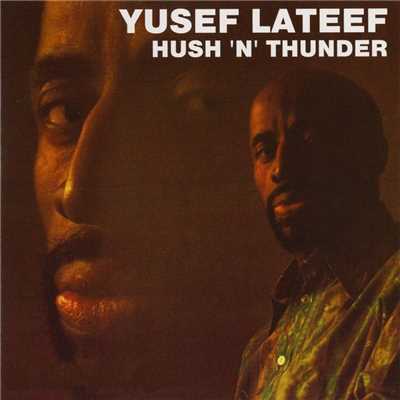 アルバム/Hush 'N' Thunder/Yusef Lateef