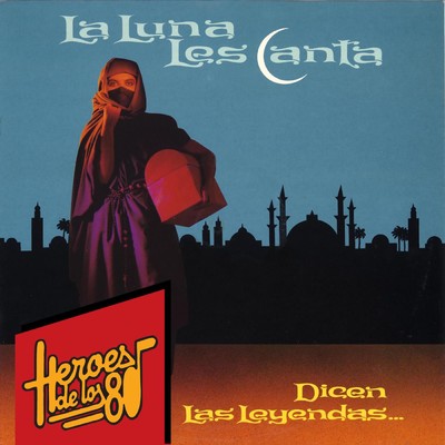 アルバム/Heroes de los 80. Dicen las leyendas.../La Luna Les Canta