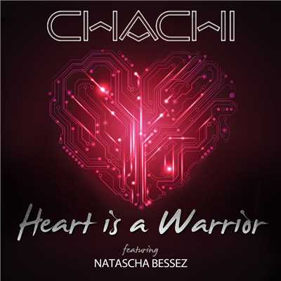 Heart is a Warrior (feat. Natascha Bessez) (Sted-E & Hybrid Heights Dub)/Chachi