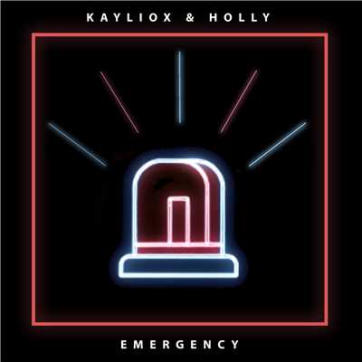 Emergency/Kayliox & Holly