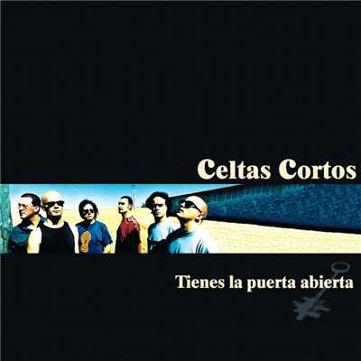 アルバム/Tienes La Puerta Abierta/Celtas Cortos