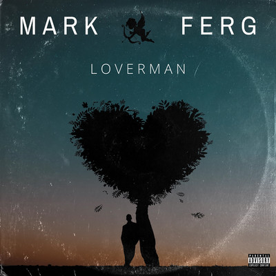 Loverman/Mark Ferg
