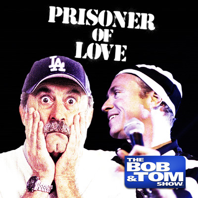 アルバム/Prisoner of Love/Bob and Tom