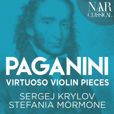 Niccolo Paganini: Virtuoso Violin Pieces (Arr. for Violin and Piano)/Sergej Krylov