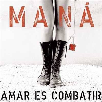 アルバム/Amar Es Combatir/Mana