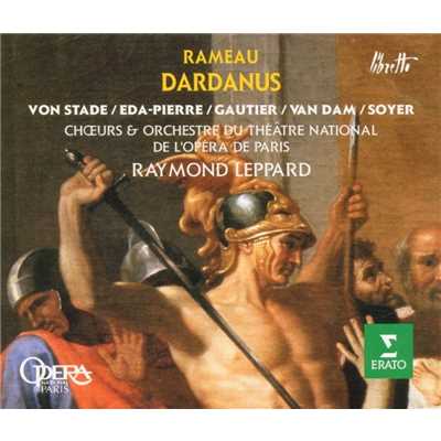 Rameau : Dardanus : Act 1 ”Par des jeux eclatants” [Chorus]/Frederica von Stade, Georges Gautier, Jose van Dam, Raymond Leppard, Orchestre du Theatre National de l'Opera de Paris
