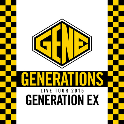 アルバム/GENERATIONS WORLD TOUR 2015 “GENERATION EX”  (Live at Nakano Sunplaza 2015.06.04)/GENERATIONS from EXILE TRIBE