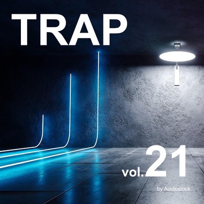 アルバム/TRAP, Vol. 21 -Instrumental BGM- by Audiostock/Various Artists