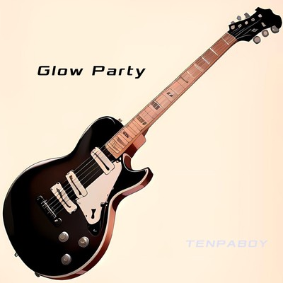 シングル/Glow Party/TENPABOY