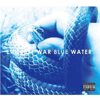 BLUE WATER/EVILS OF WAR
