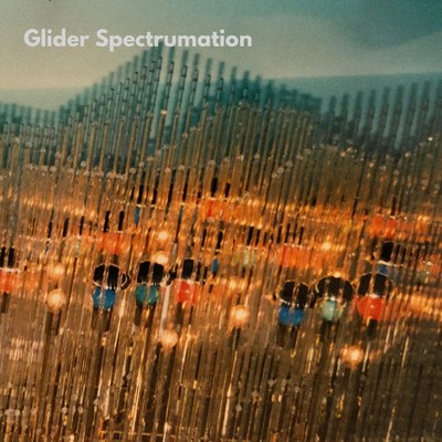 アルバム/Spectrumation/Glider