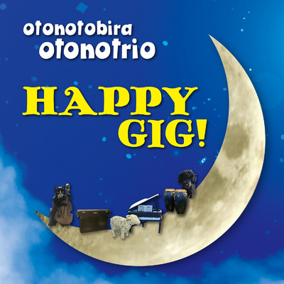 HAPPY GIG！/otonotorio