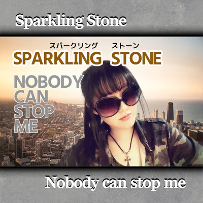 Nobody can stop me/Sparkling Stone