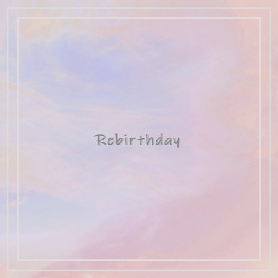 Rebirthday/Fever Few