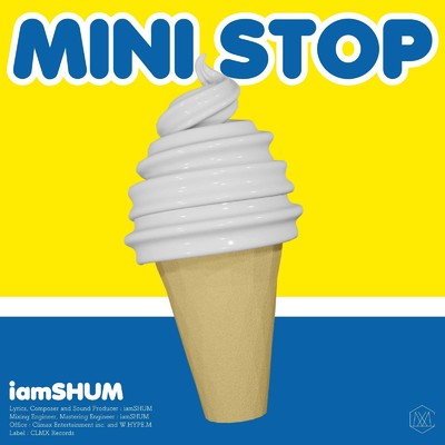シングル/MINI STOP/iamSHUM