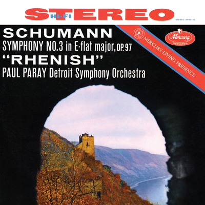 Schumann: Symphony No. 3 'Rhenish' (Paul Paray: The Mercury Masters I, Volume 23)/デトロイト交響楽団／ポール・パレー
