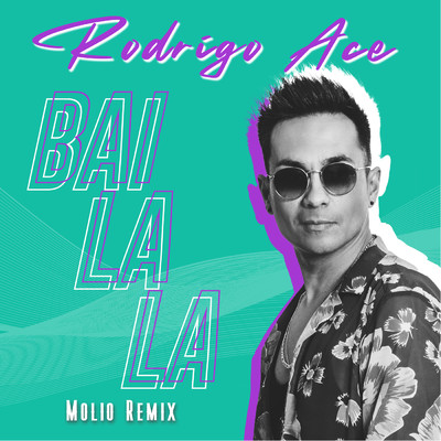 シングル/Bailala (Molio Remix)/Rodrigo Ace