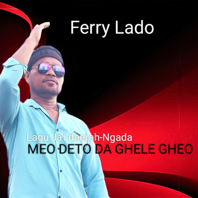 Meo Deto Da Ghele Gheo/Ferry Lado
