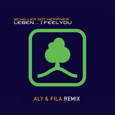 Leben... I Feel You (Aly & Fila Extended Remix)/シラー／Peter Heppner／Aly & Fila