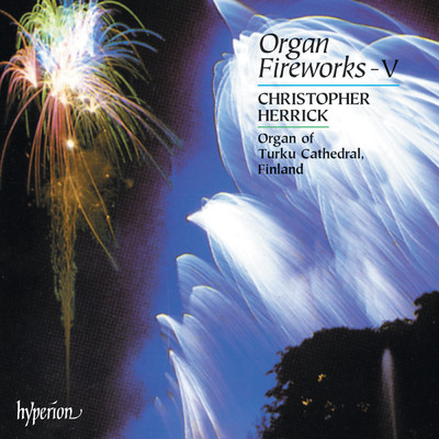 Organ Fireworks 5: Organ of Turku Cathedral, Finland/Christopher Herrick