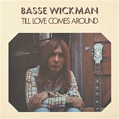 アルバム/Till Love Comes Around/Basse Wickman