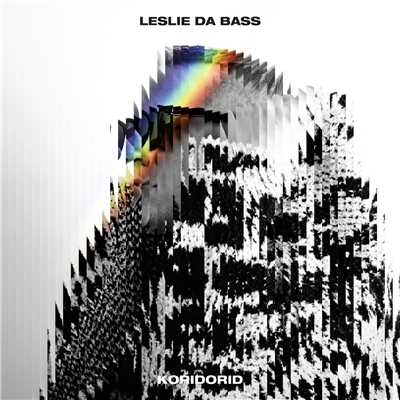 Koridorid/Leslie Da Bass