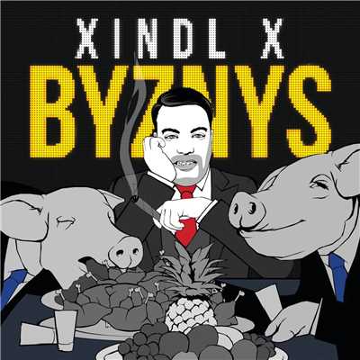 シングル/Byznys/Xindl X