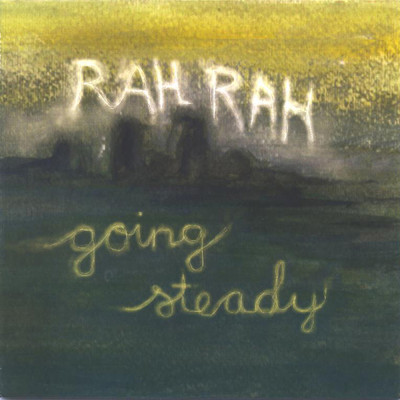 Going Steady (Explicit)/Rah Rah