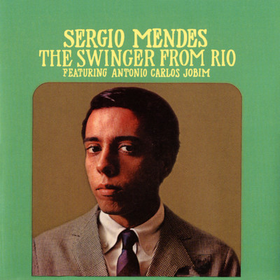 アルバム/The Swinger From Rio/セルジオ・メンデス